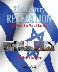 Cover image for 21st Century Revelation: World Wars, Iraq Wars & End Wars