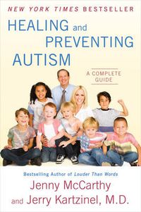 Cover image for Healing and Preventing Autism: A Complete Guide