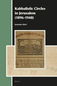 Cover image for Kabbalistic Circles in Jerusalem (1896-1948)