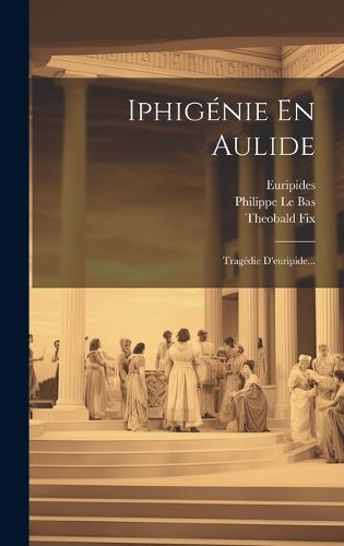 Cover image for Iphigenie En Aulide
