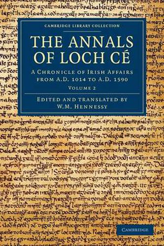 Cover image for The Annals of Loch Ce: A Chronicle of Irish Affairs from AD 1014 to AD 1590