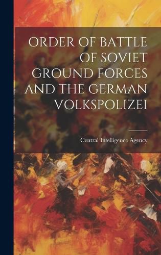 Cover image for Order of Battle of Soviet Ground Forces and the German Volkspolizei