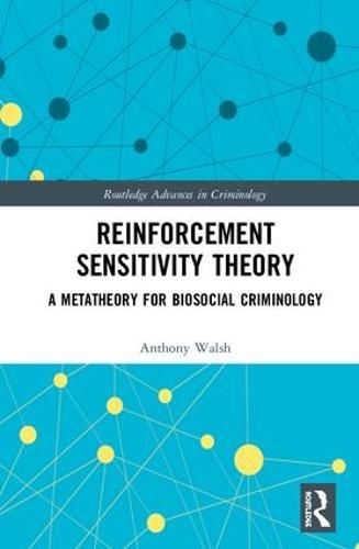 Cover image for Reinforcement Sensitivity Theory: A Metatheory for Biosocial Criminology