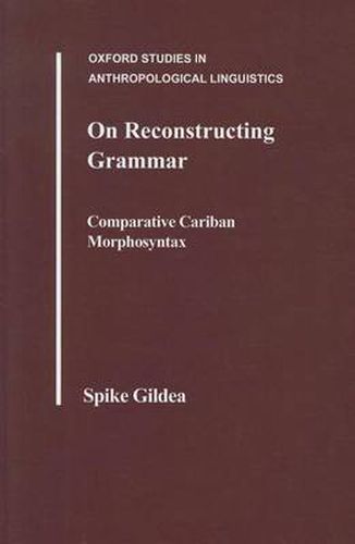 Cover image for On Reconstructing Grammar: Comparative Cariban Morphosyntax