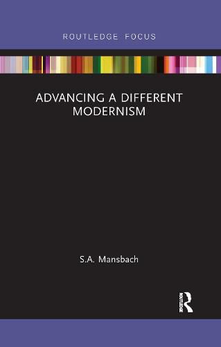 Cover image for Advancing a Different Modernism