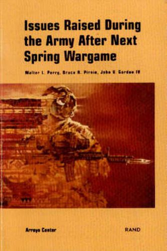 Issues Raised During the Army After Next Spring Wargame