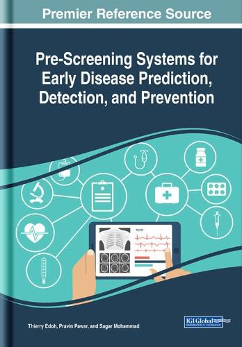 Cover image for Pre-Screening Systems for Early Disease Prediction, Detection, and Prevention