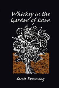 Cover image for Whiskey in the Garden of Eden