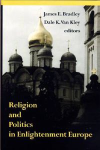 Cover image for Religion and Politics in Enlightenment Europe