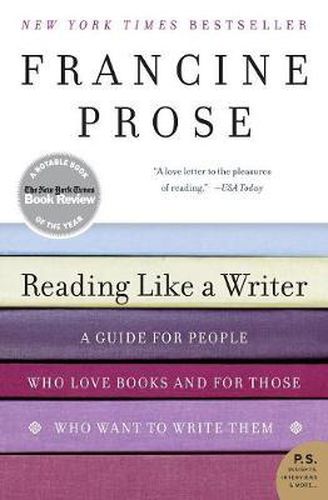 Reading Like a Writer: A Guide for People Who Loves Books and for Those Who Want to Write Them