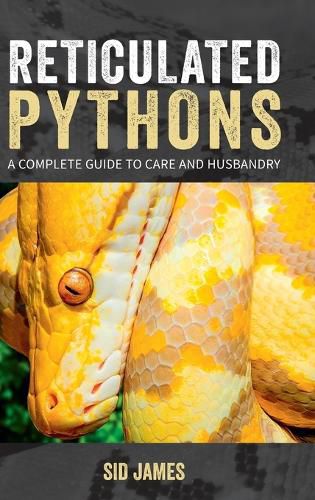 Cover image for Reticulated Pythons: A complete guide to care and husbandry