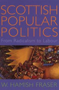 Cover image for Scottish Popular Politics: From Radicalism to Labour