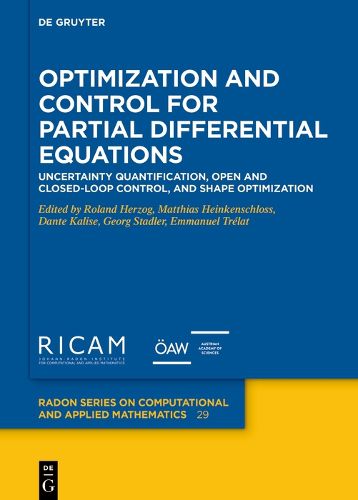 Optimization and Control for Partial Differential Equations: Uncertainty quantification, open and closed-loop control, and shape optimization