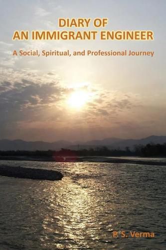 Cover image for Diary of an Immigrant Engineer: A Social, Spiritual, and Professional Journey