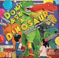 Cover image for Don't Ask A Dinosaur