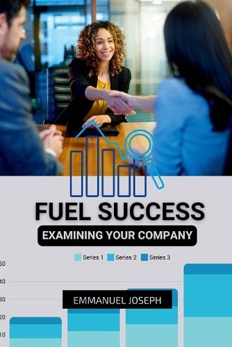 Cover image for Examining Your Company to Fuel Success