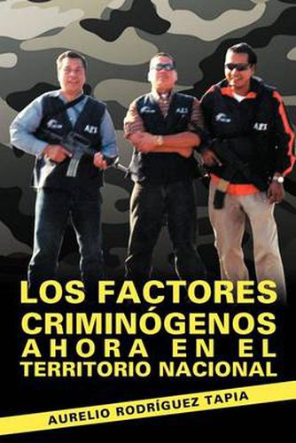 Cover image for Los Factores Criminogenos Ahora En El Territorio Nacional