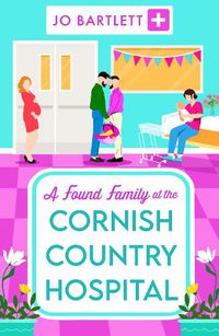 Cover image for A Found Family at the Cornish Country Hospital