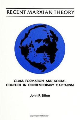 Cover image for Recent Marxian Theory: Class Formation and Social Conflict in Contemporary Capitalism