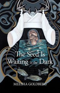 Cover image for The Seed Is Waiting in the Dark