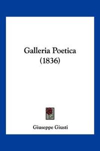 Cover image for Galleria Poetica (1836)