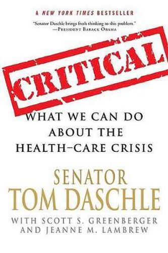 Cover image for Critical: What We Can Do about the Health-Care Crisis