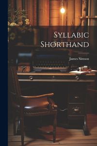 Cover image for Syllabic Shorthand