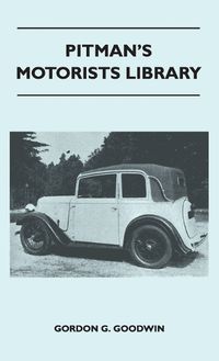 Cover image for Pitman's Motorists Library - The Book of the Austin Seven - A Complete Guide for Owners of All Models with Details of Changes in Design and Equipment