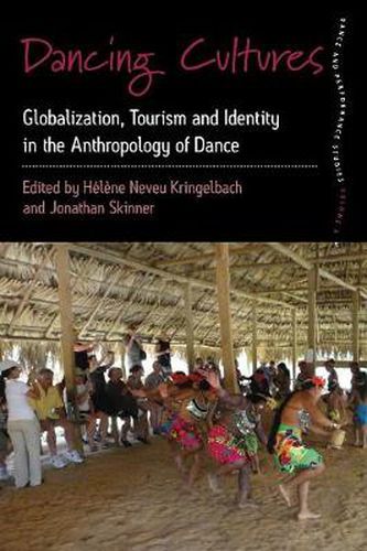 Dancing Cultures: Globalization, Tourism and Identity in the Anthropology of Dance