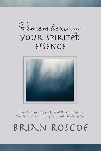 Cover image for Remembering Your Spirited Essence