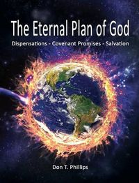 Cover image for The Eternal Plan of God: Dispensations - Covenant Promises - Salvation