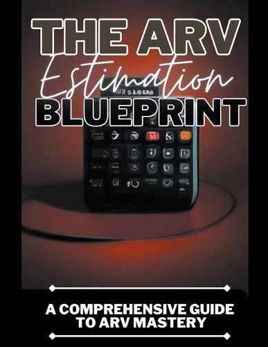 Cover image for The ARV Estimation Blueprint