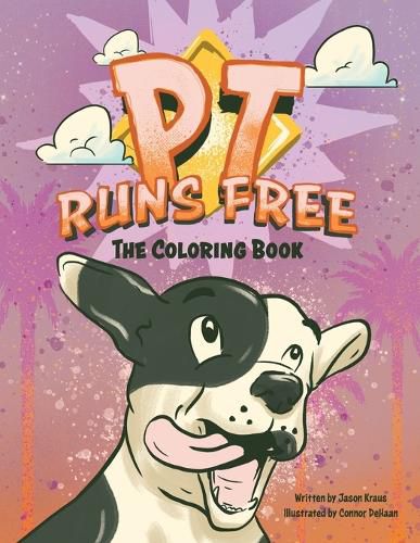 Cover image for PT Runs Free- The Coloring Book!