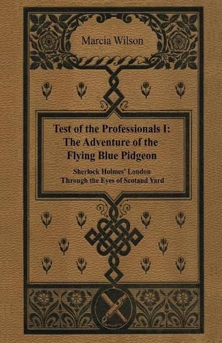 Cover image for The Adventure of the Flying Blue Pidgeon: Sherlock Holmes' London Through The Eyes of Scotland Yard