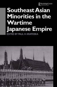 Cover image for Southeast Asian Minorities in the Wartime Japanese Empire