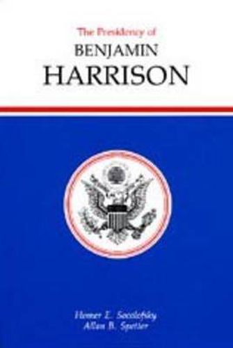 Cover image for The Presidency of Benjamin Harrison