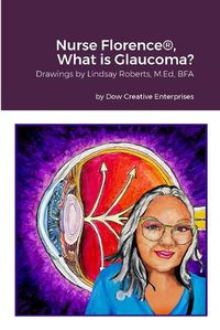 Cover image for Nurse Florence(R), What is Glaucoma?