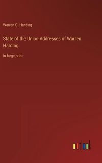 Cover image for State of the Union Addresses of Warren Harding