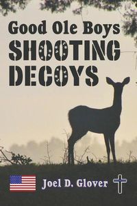 Cover image for Good Ole Boys Shooting Decoys