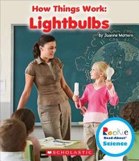 Cover image for Lightbulbs (Rookie Read-About Science: How Things Work)
