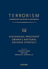 Cover image for TERRORISM: Commentary on Security Documents Volume 112: Discerning President Obama's National Defense Strategy