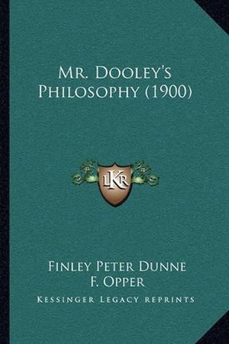 Cover image for Mr. Dooley's Philosophy (1900)