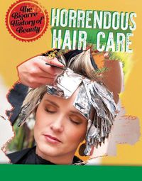 Cover image for Horrendous Hair Care