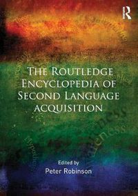 Cover image for The Routledge Encyclopedia of Second Language Acquisition
