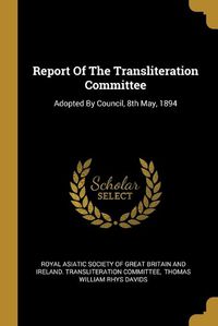 Cover image for Report Of The Transliteration Committee