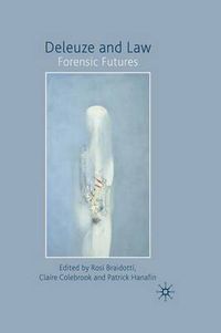 Cover image for Deleuze and Law: Forensic Futures