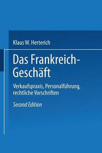 Cover image for Das Frankreich-Geschaft: Verkaufspraxis, Personalfuhrung, Rechtliche Vorschriften