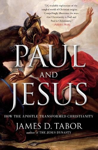 Cover image for Paul and Jesus: How the Apostle Transformed Christianity