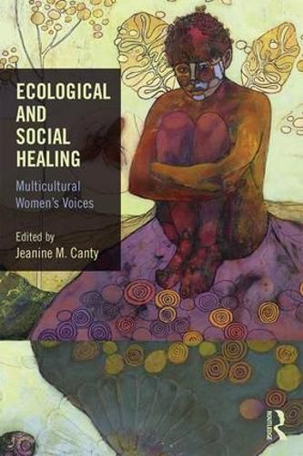 Cover image for Ecological and Social Healing: Multicultural Women's Voices