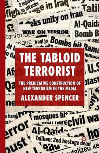 Cover image for The Tabloid Terrorist: The Predicative Construction of New Terrorism in the Media